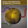 Theory And Application Of Hydraulic Fracturing 